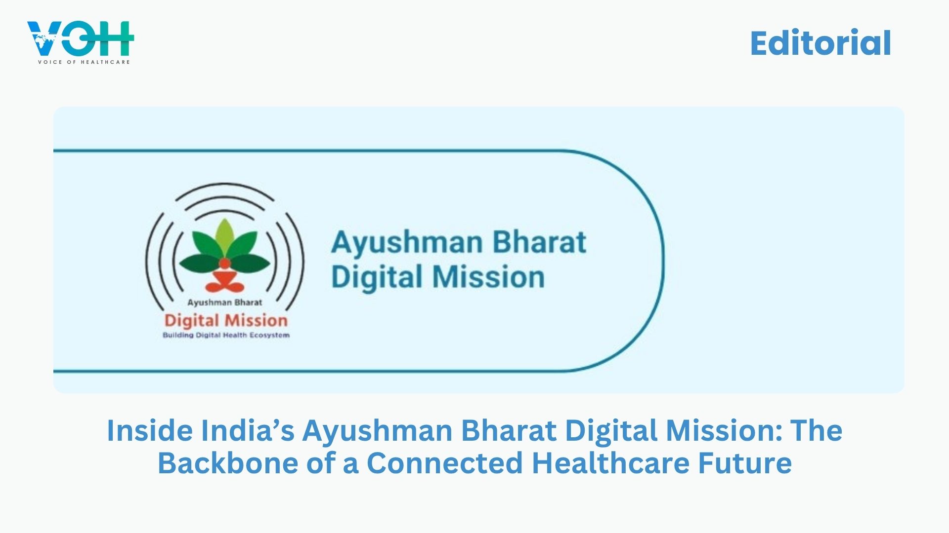 Inside India’s Ayushman Bharat Digital Mission: The Backbone of a Connected Healthcare Future